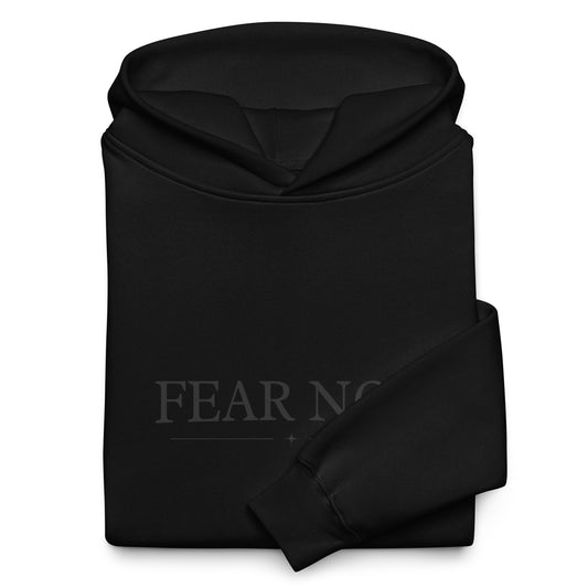 Fear Not Hoodie