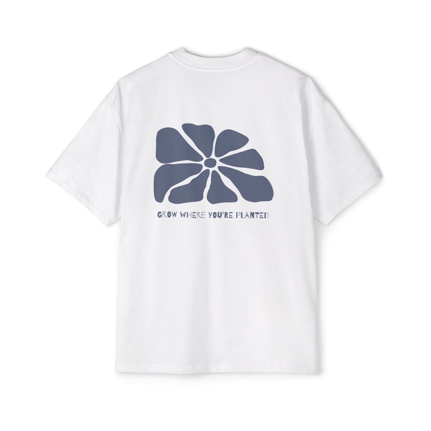 Grow Where You're Planted Heavyweight Tee