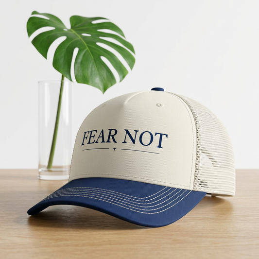 Fear Not Cap