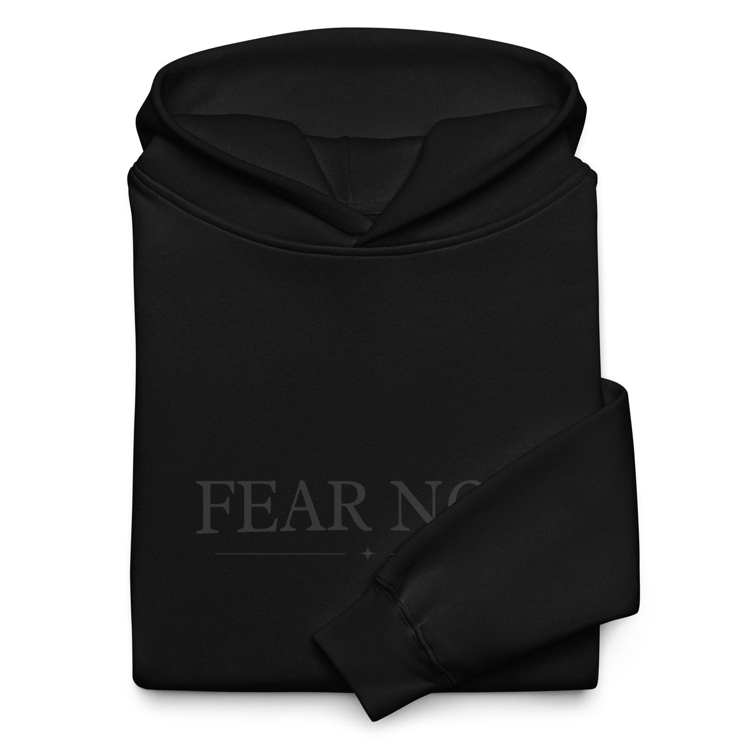 Fear Not Hoodie